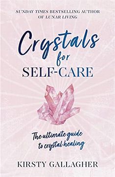 portada Crystals for Self-Care: The Ultimate Guide to Crystal Healing (en Inglés)