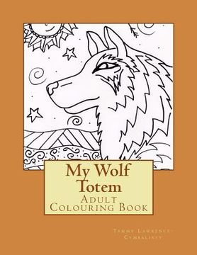 portada My Wolf Totem: Adult Colouring Book (en Inglés)