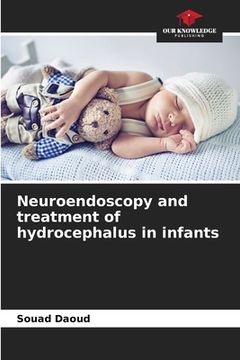 portada Neuroendoscopy and treatment of hydrocephalus in infants (en Inglés)