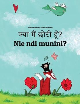 portada Kya maim choti hum? Nie ndi munini?: Hindi-Kikuyu: Children's Picture Book (Bilingual Edition) (en Hindi)