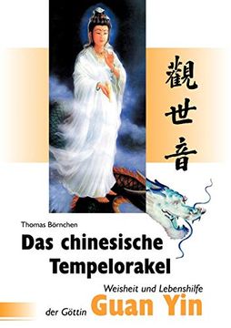 portada Das Chinesische Tempelorakel: Weisheit und Lebenshilfe der Göttin Guan yin (en Alemán)