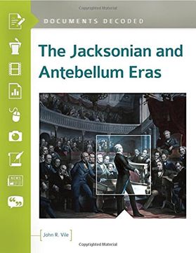 portada The Jacksonian and Antebellum Eras: Documents Decoded
