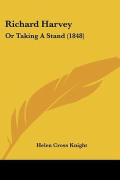 portada richard harvey: or taking a stand (1848) (en Inglés)