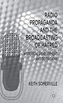 portada Radio Propaganda and the Broadcasting of Hatred: Historical Development and Definitions (en Inglés)