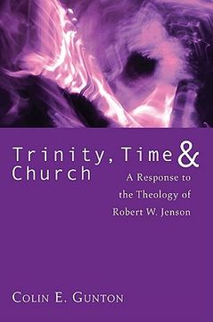 portada trinity, time, and church: a response to the theology of robert w. jenson (en Inglés)