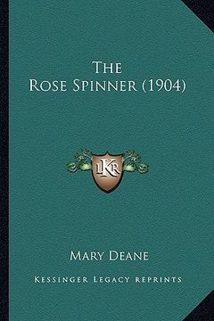 portada the rose spinner (1904) (en Inglés)
