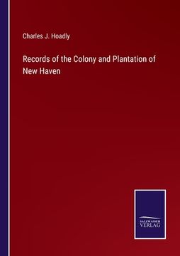 portada Records of the Colony and Plantation of New Haven (in English)