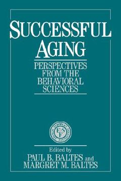 portada Successful Aging Paperback: Perspectives From the Behavioral Sciences (European Network on Longitudinal Studies on Individual Development) (in English)