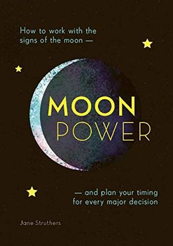 portada Moonpower: How to Work With the Phases of the Moon and Plan Your Timing for Every Major Decision (en Inglés)