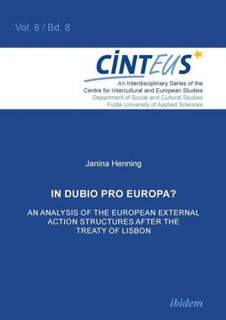 portada In Dubio pro Europa? An Analysis of the European External Action Structures After the Treaty of Lisbon. (en Inglés)