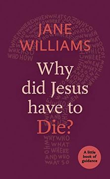 portada Why did Jesus Have to Die? A Little Book of Guidance 