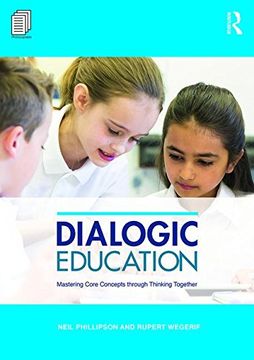 portada Dialogic Education: Mastering core concepts through thinking together