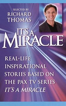 portada It's a Miracle: Real-Life Inspirational Stories Based on the pax tv Series "It's a Miracle" (en Inglés)