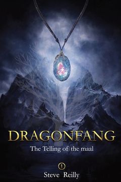 portada Dragonfang: The Telling of the Maal Book 1 (en Inglés)