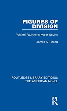 portada Figures of Division: William Faulkner's Major Novels (Routledge Library Editions: The American Novel) (en Inglés)