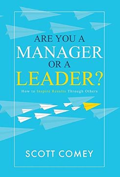 portada Are you a Manager or a Leader? How to Inspire Results Through Others (en Inglés)