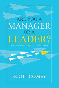 portada Are you a Manager or a Leader? How to Inspire Results Through Others (in English)