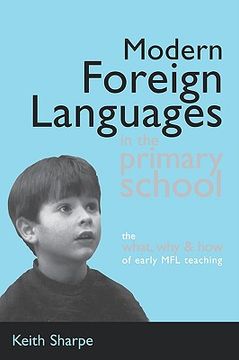portada modern foreign languages in the primary school: the what, why and how of early mfl teaching (en Inglés)