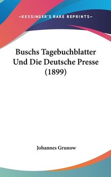 portada Buschs Tagebuchblatter Und Die Deutsche Presse (1899)