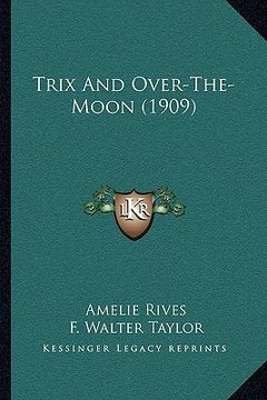 portada trix and over-the-moon (1909) (en Inglés)