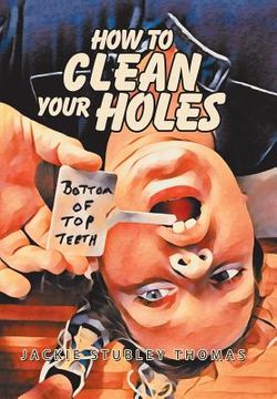 portada How to Clean Your Holes (en Inglés)
