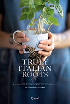 portada Truly Italian Roots: Thirteen Stories of Italian Excellence (in English)