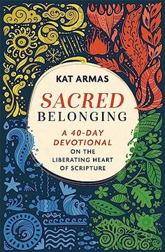 portada Sacred Belonging: A 40-Day Devotional on the Liberating Heart of Scripture (Daily Bible Devotions on Belonging to God, the Earth, & one Another) (in English)