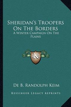 portada sheridan's troopers on the borders: a winter campaign on the plains