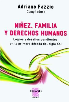 portada Niñez Familia y Derechos Humanos Logros y Desafios Pend  Ientes en la Primera Decada del sig