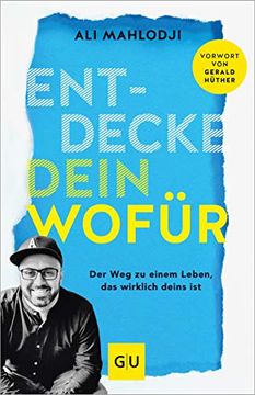 portada Entdecke Dein Wofür: Der weg zu Einem Leben, das Wirklich Deins ist (gu Mind & Soul Einzeltitel) (en Alemán)