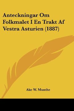 portada Anteckningar om Folkmalet i en Trakt af Vestra Asturien (1887)
