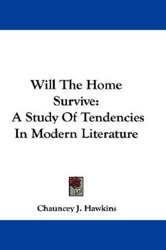 portada will the home survive: a study of tendencies in modern literature (en Inglés)