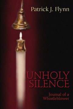 portada Unholy Silence, Journal of a Whistleblower (in English)