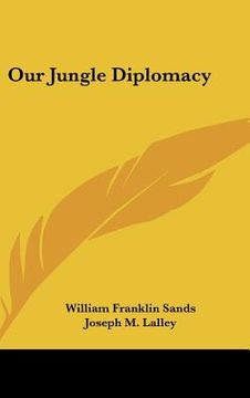 portada our jungle diplomacy (en Inglés)