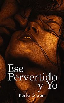 portada Ese Pervertido y yo (in Spanish)