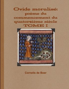 portada Ovide moralisé: poème du commencement du quatorzième siècle TOME I (in English)