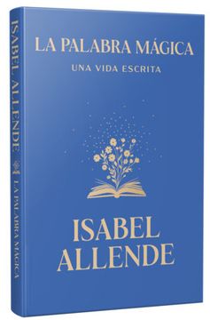 portada La palabra mágica: Una vida escrita / Story Telling. A Writting Life (Spanish Edition)