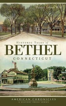 portada Historic Tales of Bethel, Connecticut