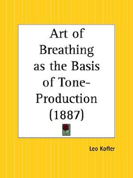 portada art of breathing as the basis of tone-production (en Inglés)