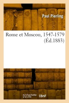 portada Rome et Moscou, 1547-1579 (in French)