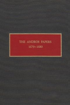 portada the andros papers: files of the provincial secretary of new york during the administration of governor sir edmund andros, 1674-1680 (en Inglés)