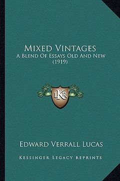portada mixed vintages: a blend of essays old and new (1919) a blend of essays old and new (1919) (en Inglés)