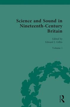 portada Science and Sound in Nineteenth-Century Britain (Nineteenth-Century Science, Technology and Medicine: Sources and Documents)