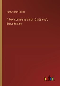 portada A Few Comments on Mr. Gladstone's Expostulation