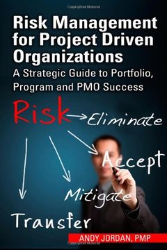 portada Risk Management for Project Driven Organizations: A Strategic Guide to Portfolio, Program and PMO Success (en Inglés)
