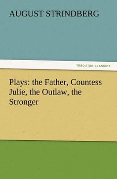 portada plays: the father, countess julie, the outlaw, the stronger