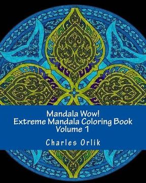 portada Mandala Wow! Extreme Mandala Coloring Book - Volume 1 (en Inglés)