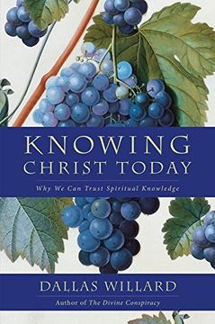 portada Knowing Christ Today: Why We Can Trust Spiritual Knowledge
