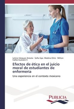 portada Efectos de ética en el juicio moral de estudiantes de enfermería: Una experiencia en el contexto mexicano