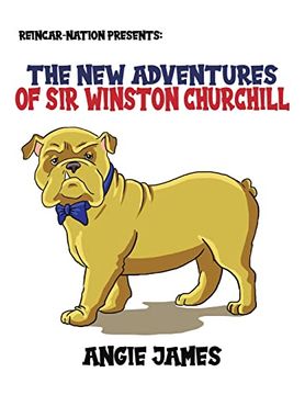 portada Reincar-Nation Presents: The new Adventures of sir Winston Churchill (en Inglés)